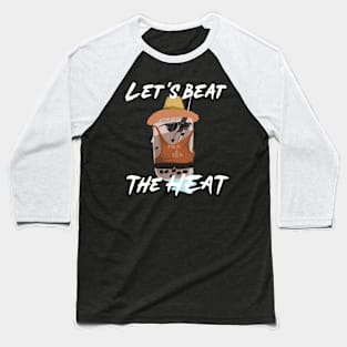 Let's Beat the Heat Milk Tea Summer Design 1 Baseball T-Shirt